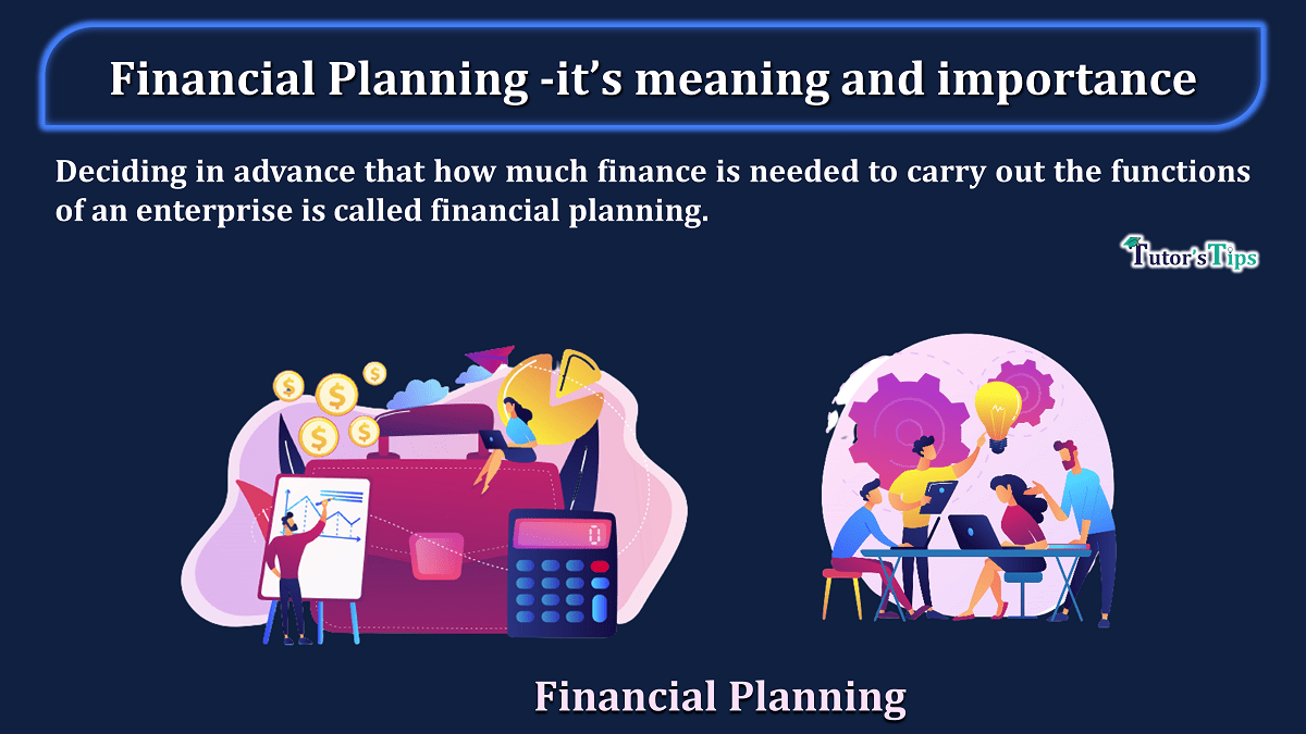 Financial Planning -it’s meaning and importance