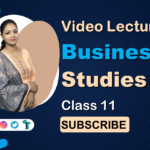 Free Video Lectures of Business Studies Class 11