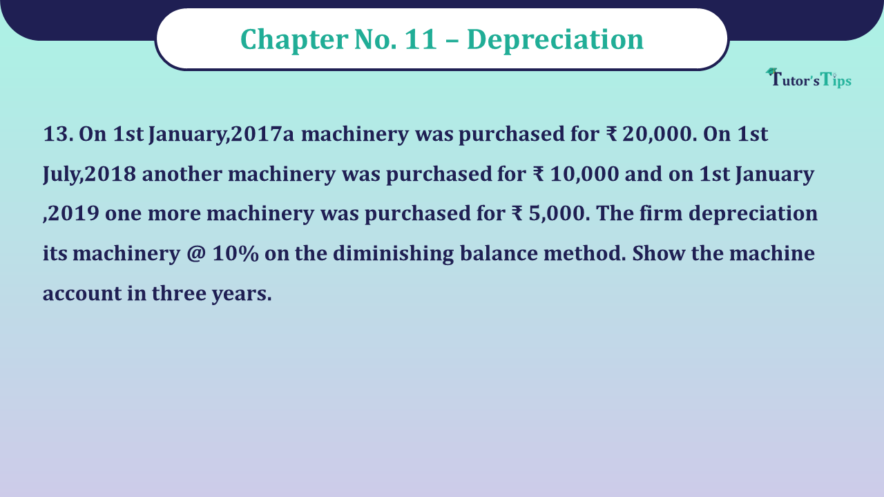 Question No 13 Chapter No 11 - Unimax 11 Class – Tutor's Tips