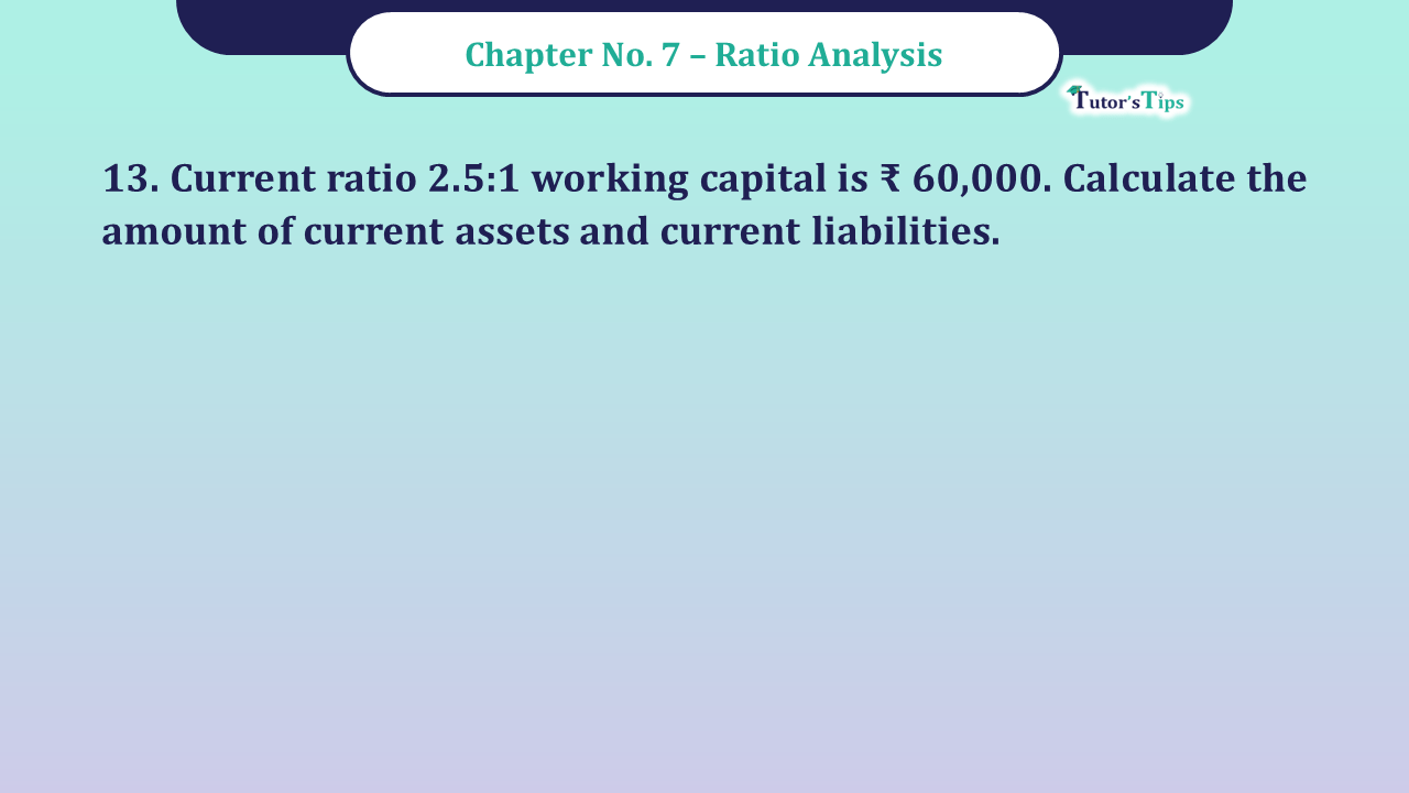 Question No -13 Chapter no - 7 Unimax Class - 12 Part -II