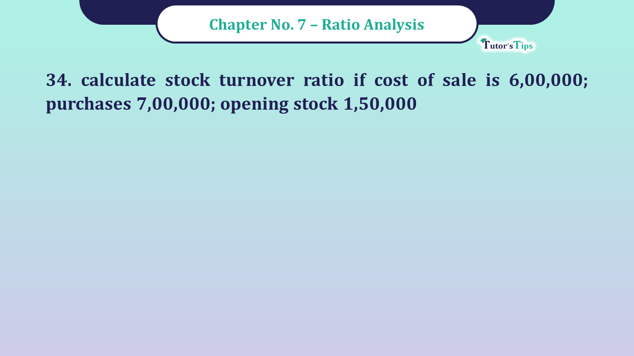 Question No -34 Chapter no - 7 Unimax Class - 12 Part -II