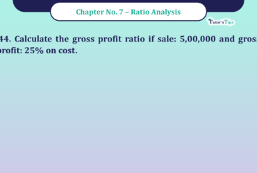 Question No -44 Chapter no - 7 Unimax Class - 12 Part -II