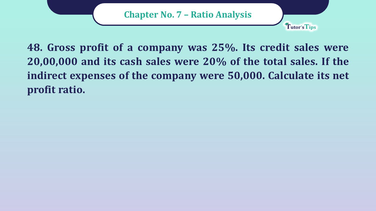 Question No -48 Chapter no - 7 Unimax Class - 12 Part -II