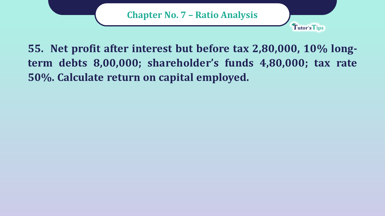 Question No -55 Chapter no - 7 Unimax Class - 12 Part -II