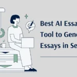 Best AI Essay Writer Tool to Generate Essays in Seconds