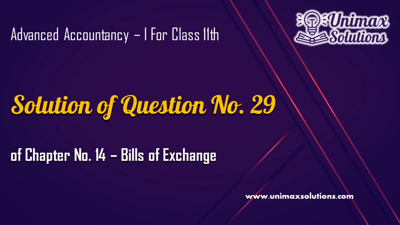 Question 29 Chapter 14 – Class 11 Unimax
